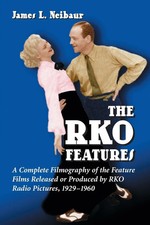 The RKO Features | James L. Neibaur | Taschen...
