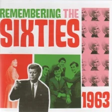 Various Artists : Remembering the Sixties 1963 CD Expertly Refurbished Product