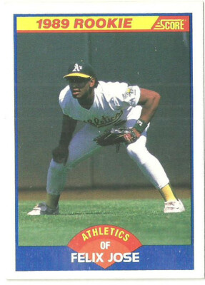 FELIX JOSE OAKLAND ATHLETICS - ROOKIE#629 - SCORE NM-MT 1989 | eBay