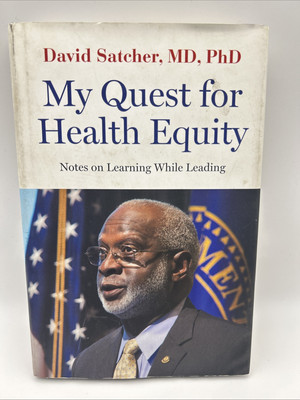 My Quest for Health Equity: Notes on Learning While Leading (Health Equity i...