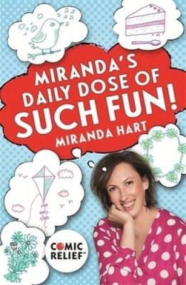 Miranda's Daily Dose of Such Fun!: 365 Joy-Filled Tasks to Make Your Life - GOOD