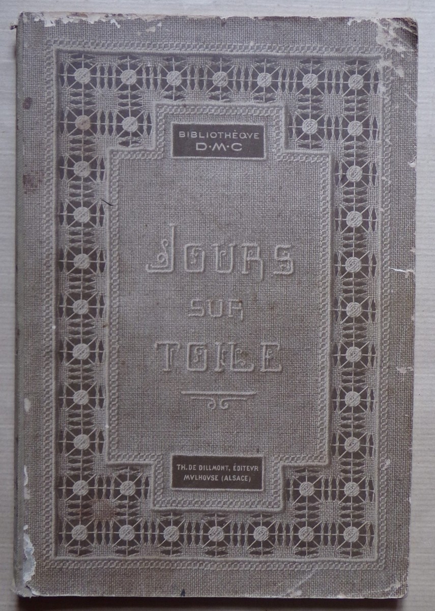 Bibliothèque DMC - D.M.C Jours Sur Toile - Th. De Dillmont, Mulhouse - Album Ancien