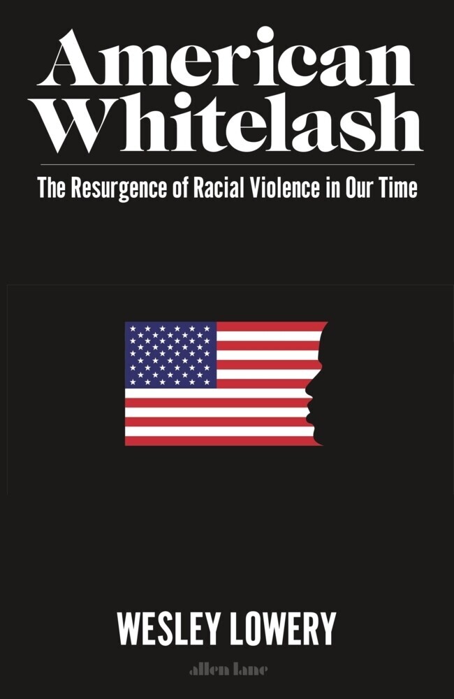 Thumbnail - American Whitelash | Wesley Lowery | 2023 | Englisch