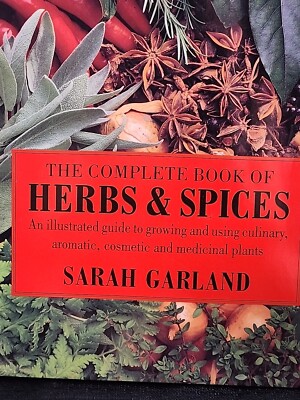 ハーブ&スパイス/サラーガーランドThe Herb & Spice Book The Complete Book of Herbs and Spices by Garland Sarah Hardback