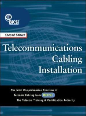Telecommunications Cabling Installation, BICSI, 9780071409797