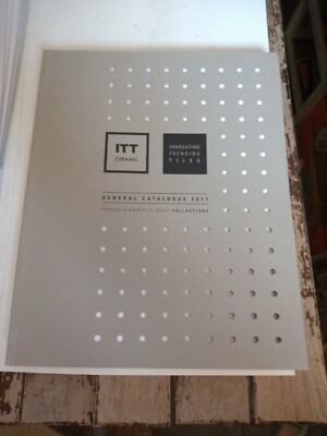 GENERAL CATALOGUE 2017 ITT CERAMIC INNOVATIVE TRENDING TILES IN ENGLISH/SPANISH
