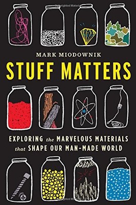 Stuff Matters Exploring the Ma - GOOD