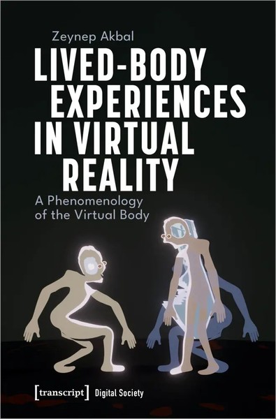 Lived-Body Experiences In Virtual Reality | A Phenomenology Of The Virtual Body-image