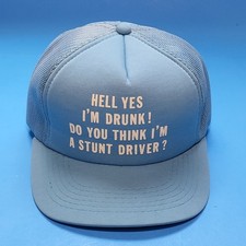 Hell Yes I'm Drunk Stunt Driver Vintage Snap back Hat Cap Blue Mesh Back Foam