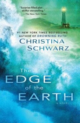 The Edge of the Earth: A Novel - Paperback By Schwarz, Christina - VERY GOOD