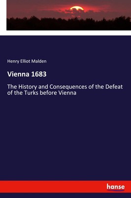 Vienna 1683 Henry Elliot Malden Taschenbuch 100 S. Englisch 2018 hansebooks