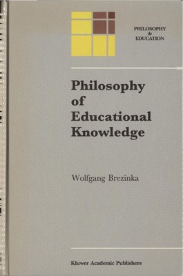 Philosophy of Educational Knowledge An Introduction to the Foundations of Scienc