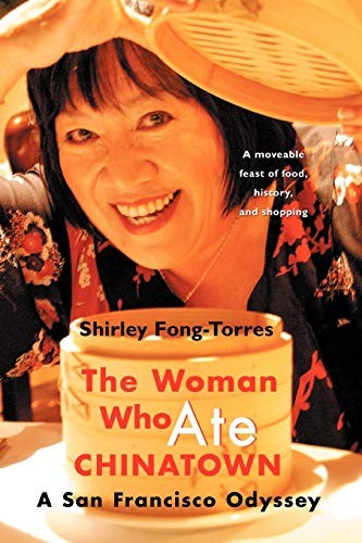 The Woman Who Ate Chinatown:A San Francisco Odyssey, Fong-Torres, Shirley<-