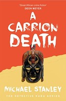 Michael Stanley - A Carrion Death Detective Kubu Book 1 - Paperback - G245Z