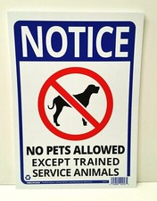 2x Hillman Sign: NOTICE NO PETS ALLOWED EXCEPT TRAINED SERVICE ANIMALS, 14x10"