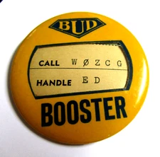Vintage  BUD BOOSTER BUTTON - W0ZCG - Property of Bud Radio Inc - Cleveland Ohio