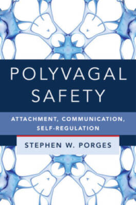 Polyvagal Safety: Attachment, Communication, Self-Regulation (IPNB) - GOOD