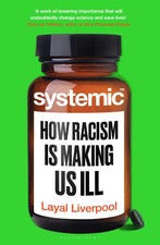 Systemic | How Racism Harms Health - and What We Can Do About It | Liverpool