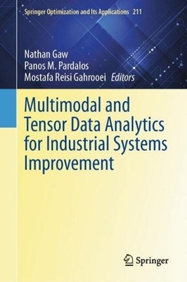 Multimodal and Tensor Data Analytics for Industrial Systems Improvement by Natha