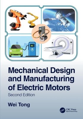 Mechanical Design and Manufacturing of Electric Motors | Wei Tong | Taschenbuch