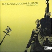 Audio Cd - Rocco Deluca & The Burden - I Trust You To Kill Me - Polydor -D- Neu