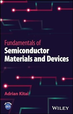 Fundamentals of Semiconductor Materials and Devices by Adrian Kitai NEW