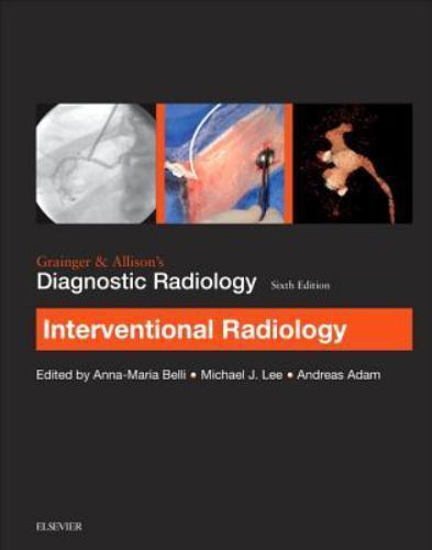 Grainger & Allison’s Diagnostic Radiology: Interventional Imaging Belli Lee 6e