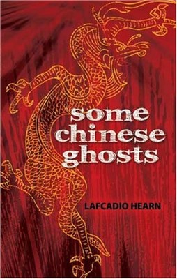 Some Chinese Ghosts Paperback Lafcadio Hearn