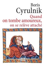 Boris Cyrulnik When You Fall in Love, You Get Up Attached / Quand on (Paperback)
