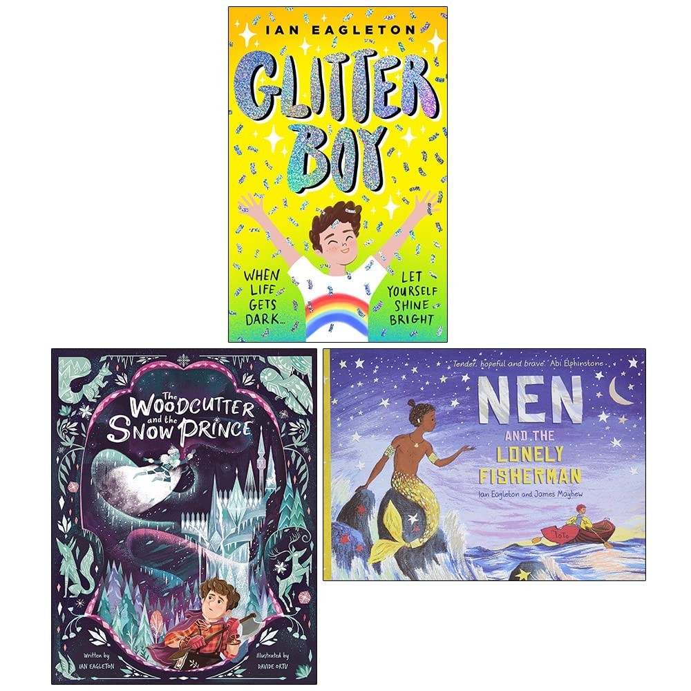 Ian Eagleton Collection 3 Books Set Glitter Boy, Woodcutter Snow Prince NEW