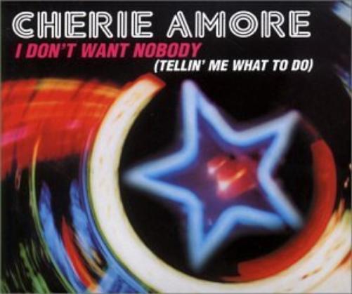 Cherie Amore I Don'T Want Nobody (telling Me What To Do) (CD)