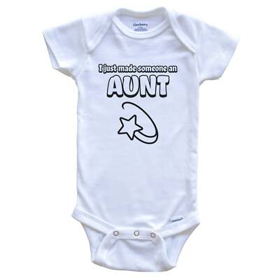 I Just Made Someone An Aunt First Time Aunt Niece Nephew Baby Bodysuit