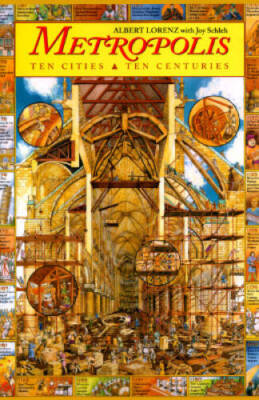 Metropolis: Ten Cities, Ten Centuries - Hardcover By Lorenz, Albert - GOOD