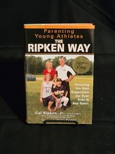 Autographed Signed Cal Ripken Jr Parenting Young Athletes the Ripken Way HC 2006