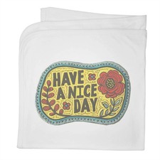 'Have A Nice Day with Flowers' Cotton Baby Blanket / Shawl BY00043231 