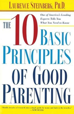 The Ten Basic Principles of Good Parenting by Laurence Steinberg (English) Paper