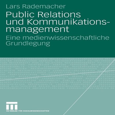 Public Relations und Kommunikationsmanagement Lars Rademacher Pap
