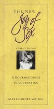 The New Joy of Sex: A Gourmet Guide to Love- Alex Comfort, 0517599104, hardcover