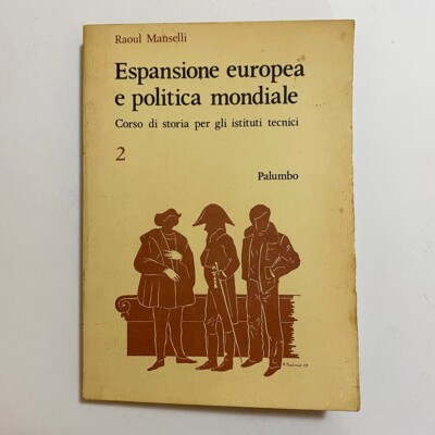 Espansione europea e politica mondiale Corso di storia per istituti tecnici 2