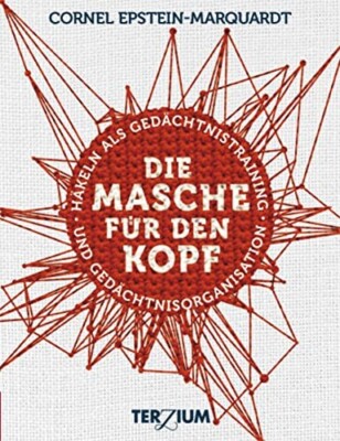 Buch Die Masche für den Kopf Epstein-Marquardt Terzium NEU! Häkeln als Gedächtni