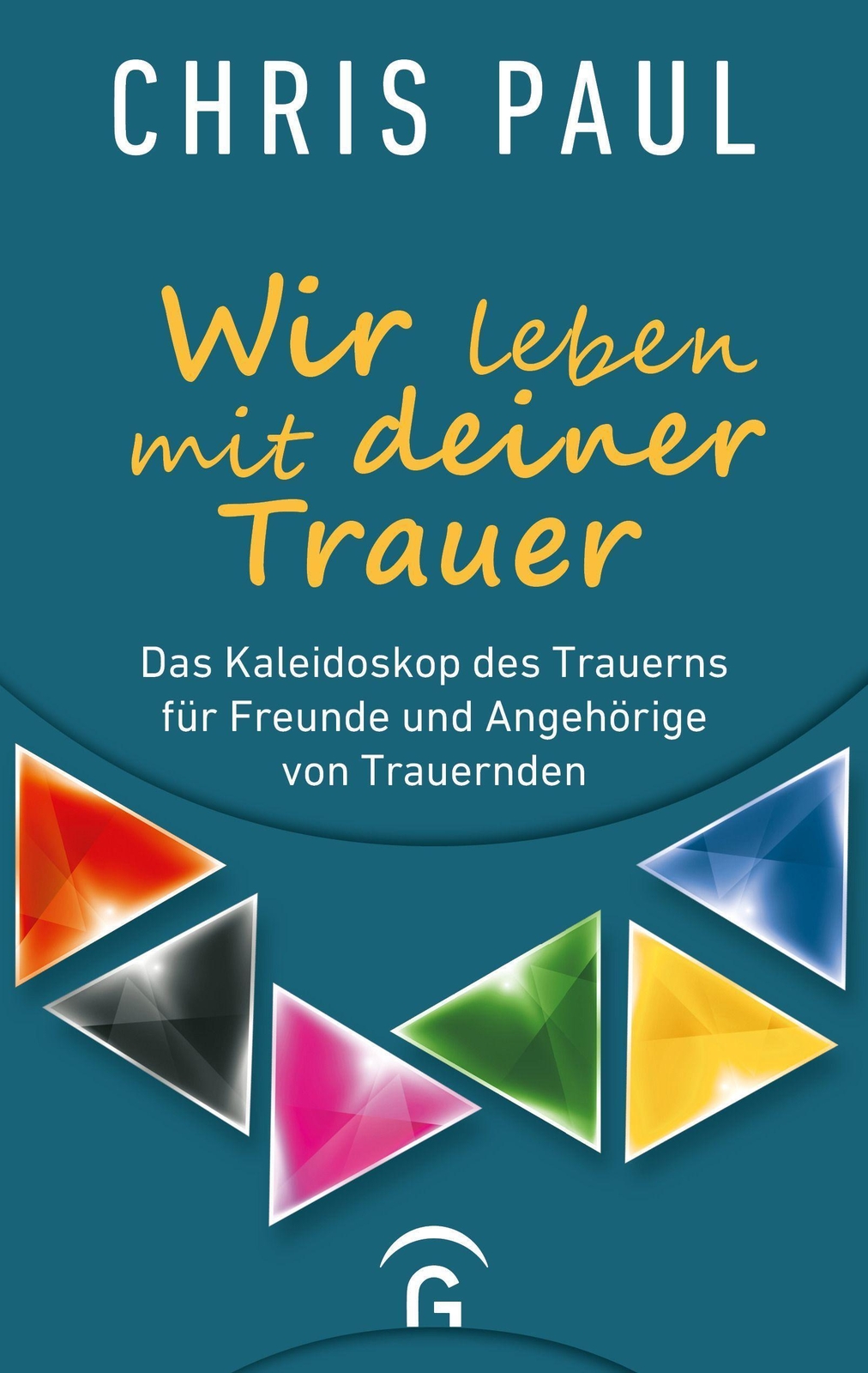 Thumbnail - Wir Leben Mit Deiner Trauer | Chris Paul | Taschenbuch | 272 S. |
