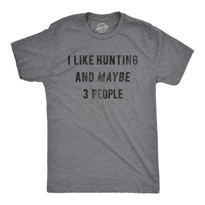 Mens I Like Hunting and Maybe 3 People T shirt Funny Gift for Hunter Deer Hunt