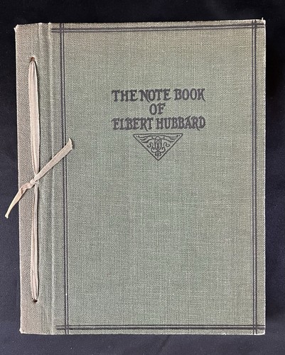 Cover of The Note Book of Elbert Hubbard 1927 Wm. H. Wise & Co NY, NY The Roycrofters VTG