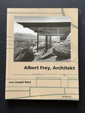 Joseph Rosa  Albert Frey Architekt