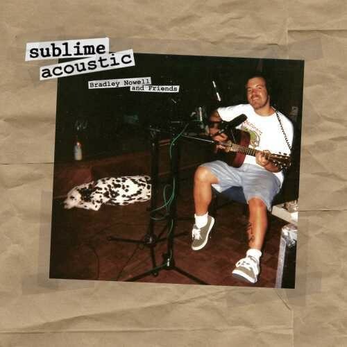 Sublime – Acoustic (Bradley Nowell & Friends) - LP Vinyl Record 12" - NEW Sealed
