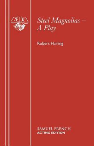 Steel Magnolias by Robert Harling (2015, Trade Paperback)