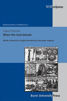When the Bad Bleeds: Mantic Elements in English Renaiss - HardBack NEW Pannen, I