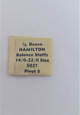 NOS 1/4 Dozen 3 Pcs of HAMILTON Balance Staffs 14/0 - 22/0 size 5027 Pivot 8