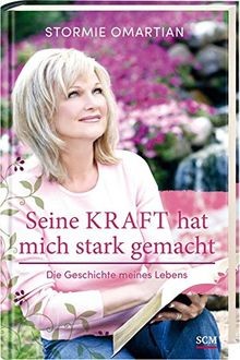 Seine Kraft hat mich stark gemacht: Die Geschichte ... | Buch | Zustand sehr gut