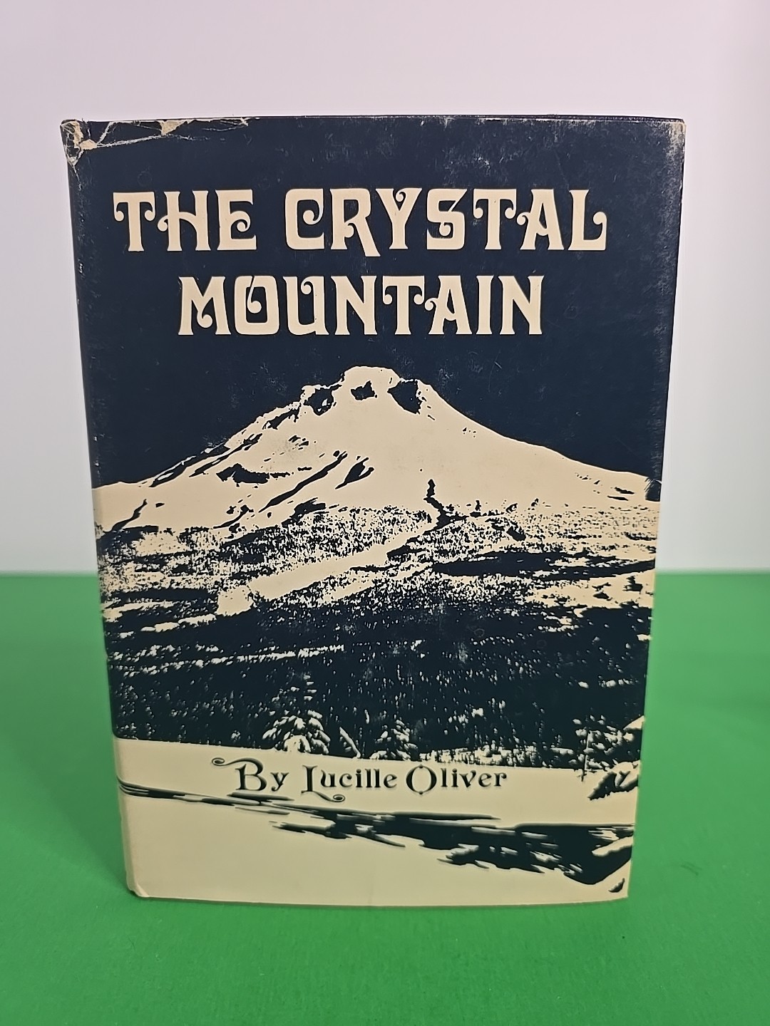 The Crystal Mountain by Lucille Oliver 1974 Hardcover with Dust Jacket in Very Good Condition